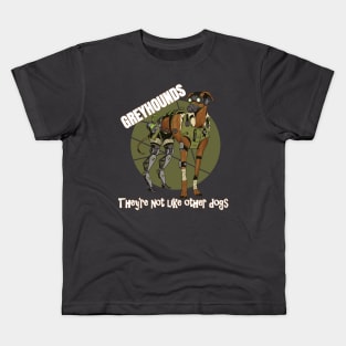 Greyhounds They're Not like Other Dogs Kids T-Shirt